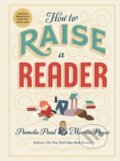 Kniha: How to Raise a Reader (Maria Russo a Pamela Paul). Workman Publishing, 2019 Kniha: How to Raise a Reader (Maria Russo a Pamela Paul). Workman Publishing, 2019