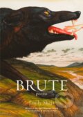 Kniha: Brute (Emily Skaja). Corsair, 2019 Kniha: Brute (Emily Skaja). Corsair, 2019