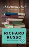Kniha: The Destiny Thief (Richard Russo). Allen and Unwin, 2019 Kniha: The Destiny Thief (Richard Russo). Allen and Unwin, 2019