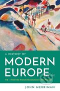 Kniha: A History of Modern Europe (John a Ph.D. Merriman). WW Norton & Co, 2019 Kniha: A History of Modern Europe (John a Ph.D. Merriman). WW Norton & Co, 2019