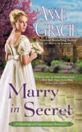 Kniha: Marry in Secret (Anne Gracie). , 2019 Kniha: Marry in Secret (Anne Gracie). , 2019