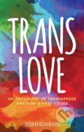 Kniha: Trans Love (Freiya Benson). Jessica Kingsley, 2019 Kniha: Trans Love (Freiya Benson). Jessica Kingsley, 2019