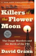 Kniha: Killers of the Flower Moon (David Grann). Vintage, 2018 Kniha: Killers of the Flower Moon (David Grann). Vintage, 2018