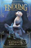 Kniha: Endling: Book One: The Last (Katherine Applegate). Andersen, 2018 Kniha: Endling: Book One: The Last (Katherine Applegate). Andersen, 2018