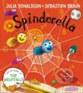Kniha: Spinderella board book (Julia Donaldson). Farshore, 2020 Kniha: Spinderella board book (Julia Donaldson). Farshore, 2020