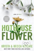 Kniha: Hothouse Flower (Becca Ritchie a Krista Ritchie). , 2023 Kniha: Hothouse Flower (Becca Ritchie a Krista Ritchie). , 2023