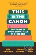 Kniha: This is the Canon (Deirdre Osborne, Kadija Sesay George a Joan Anim-Addo). Greenfinch, 2022 Kniha: This is the Canon (Deirdre Osborne, Kadija Sesay George a Joan Anim-Addo). Greenfinch, 2022