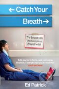 Kniha: Catch Your Breath (Ed Patrick). Brazen, 2021 Kniha: Catch Your Breath (Ed Patrick). Brazen, 2021