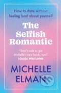 Kniha: The Selfish Romantic (Michelle Elman). Welbeck, 2024 Kniha: The Selfish Romantic (Michelle Elman). Welbeck, 2024