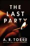 Kniha: The Last Party (A. R. Torre). Thomas & Mercer, 2024 Kniha: The Last Party (A. R. Torre). Thomas & Mercer, 2024