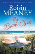 Kniha: The Book Club (Roisin Meaney). , 2021 Kniha: The Book Club (Roisin Meaney). , 2021