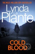 Kniha: Cold Blood (Lynda La Plante). Simon & Schuster, 2021 Kniha: Cold Blood (Lynda La Plante). Simon & Schuster, 2021