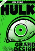 Kniha: Hulk: Grand Design (Jim Rugg). , 2024 Kniha: Hulk: Grand Design (Jim Rugg). , 2024