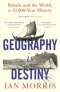 Kniha: Geography Is Destiny (Ian Morris). Profile Books, 2023 Kniha: Geography Is Destiny (Ian Morris). Profile Books, 2023