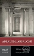 Kniha: Absalom, Absalom! (William Faulkner a Susan Scott Parrish). WW Norton & Co, 2023 Kniha: Absalom, Absalom! (William Faulkner a Susan Scott Parrish). WW Norton & Co, 2023