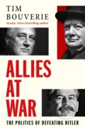 Kniha: Allies at War (Tim Bouverie). Bodley Head, 2025 Kniha: Allies at War (Tim Bouverie). Bodley Head, 2025