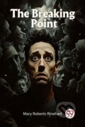 Kniha: The Breaking Point (Edition2023) (Mary Roberts a Avery Rinehart). Double 9 Books LLP, 2023 Kniha: The Breaking Point (Edition2023) (Mary Roberts a Avery Rinehart). Double 9 Books LLP, 2023