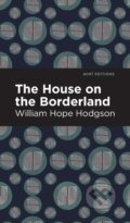 Kniha: The House on the Borderland (William Hope Hodgson). , 2021 Kniha: The House on the Borderland (William Hope Hodgson). , 2021