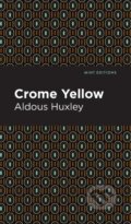 Kniha: Crome Yellow (Aldous Huxley). , 2021 Kniha: Crome Yellow (Aldous Huxley). , 2021