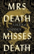 Kniha: Mrs Death Misses Death (Salena Godden). Canongate Books, 2021 Kniha: Mrs Death Misses Death (Salena Godden). Canongate Books, 2021