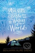 Kniha: Aristotle and Dante Dive into the Waters of the World (Benjamin Alire Saenz). , 2021 Kniha: Aristotle and Dante Dive into the Waters of the World (Benjamin Alire Saenz). , 2021
