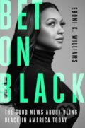 Kniha: Bet on Black (Eboni K. a Esq. Williams). Da Capo, 2025 Kniha: Bet on Black (Eboni K. a Esq. Williams). Da Capo, 2025