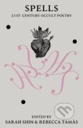 Kniha: Spells (Rebecca Tamas a Sarah Shin). Silver Press, 2025 Kniha: Spells (Rebecca Tamas a Sarah Shin). Silver Press, 2025