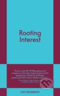 Kniha: Rooting Interest (Cat Disabato). 831 Stories, 2026 Kniha: Rooting Interest (Cat Disabato). 831 Stories, 2026