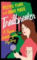 Kniha: Trailbreaker (Annie Mare a Ruthie Knox). Thomas & Mercer, 2026 Kniha: Trailbreaker (Annie Mare a Ruthie Knox). Thomas & Mercer, 2026