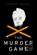 Kniha: The Murder Game (Carrie Doyle). , 2021 Kniha: The Murder Game (Carrie Doyle). , 2021