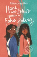 Kniha: Hani and Ishu's Guide to Fake Dating (Adiba Jaigirdar). Hodder Children's Books, 2021 Kniha: Hani and Ishu's Guide to Fake Dating (Adiba Jaigirdar). Hodder Children's Books, 2021