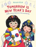Kniha: Tomorrow Is New Year's Day (Aram Kim). Square Fish, 2026 Kniha: Tomorrow Is New Year's Day (Aram Kim). Square Fish, 2026