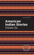 Kniha: American Indian Stories (Zitkala-Sa). , 2021 Kniha: American Indian Stories (Zitkala-Sa). , 2021