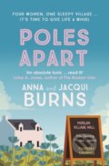 Kniha: Poles Apart (Anna Burns a Jacqui Burns). Allison & Busby, 2024 Kniha: Poles Apart (Anna Burns a Jacqui Burns). Allison & Busby, 2024