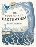 Kniha: The Book of the Earthworm (Sally Coulthard). Apollo, 2021 Kniha: The Book of the Earthworm (Sally Coulthard). Apollo, 2021