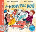 Kniha: The Hospital Dog (Julia Donaldson). Pan Macmillan, 2021 Kniha: The Hospital Dog (Julia Donaldson). Pan Macmillan, 2021