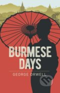 Kniha: Burmese Days (George Orwell). Arcturus, 2021 Kniha: Burmese Days (George Orwell). Arcturus, 2021