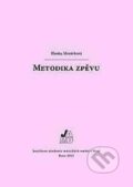 Kniha: Metodika zpěvu (Blanka Morávková). Janáčkova akademie múzických umění v Brně, 2013 Kniha: Metodika zpěvu (Blanka Morávková). Janáčkova akademie múzických umění v Brně, 2013
