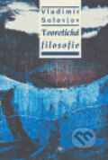 Kniha: Teoretická filosofie (Vladimír Solovjov). Refugium Velehrad-Roma, 2006 Kniha: Teoretická filosofie (Vladimír Solovjov). Refugium Velehrad-Roma, 2006