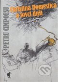 Kniha: Christina Domestica a lovci duší (Pétru Cimpoesu). Havran, 2008 Kniha: Christina Domestica a lovci duší (Pétru Cimpoesu). Havran, 2008