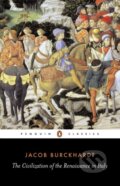 Kniha: The Civilization of the Renaissance in Italy (Jacob Burckhardt). Penguin Books, 1990 Kniha: The Civilization of the Renaissance in Italy (Jacob Burckhardt). Penguin Books, 1990