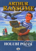 Kniha: Holubí pošta (Arthur Ransome). Toužimský & Moravec, 2013 Kniha: Holubí pošta (Arthur Ransome). Toužimský & Moravec, 2013