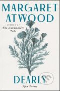 Kniha: Dearly (Margaret Atwood). Ecco, 2021 Kniha: Dearly (Margaret Atwood). Ecco, 2021