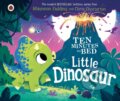 Kniha: Ten Minutes to Bed: Little Dinosaur, 2022 Kniha: Ten Minutes to Bed: Little Dinosaur, 2022
