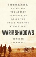 Kniha: War of Shadows (Gershom Gorenberg). Public Affairs, 2021 Kniha: War of Shadows (Gershom Gorenberg). Public Affairs, 2021