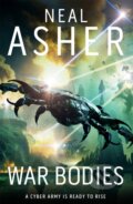 Kniha: War Bodies (Neal Asher). Tor, 2024 Kniha: War Bodies (Neal Asher). Tor, 2024