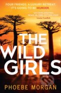 Kniha: The Wild Girls (Phoebe Morgan). HQ, 2021 Kniha: The Wild Girls (Phoebe Morgan). HQ, 2021