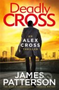 Kniha: Deadly Cross (James Patterson). Arrow Books, 2021 Kniha: Deadly Cross (James Patterson). Arrow Books, 2021