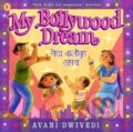 Kniha: My Bollywood Dream (Avani Dwivedi). Walker books, 2024 Kniha: My Bollywood Dream (Avani Dwivedi). Walker books, 2024