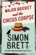 Kniha: Major Bricket and the Circus Corpse (Simon Brett). Constable, 2026 Kniha: Major Bricket and the Circus Corpse (Simon Brett). Constable, 2026